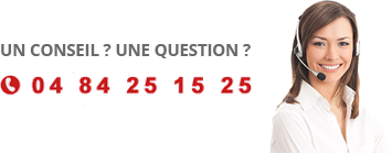 Un conseil ? Une question ? 04 84 25 15 25